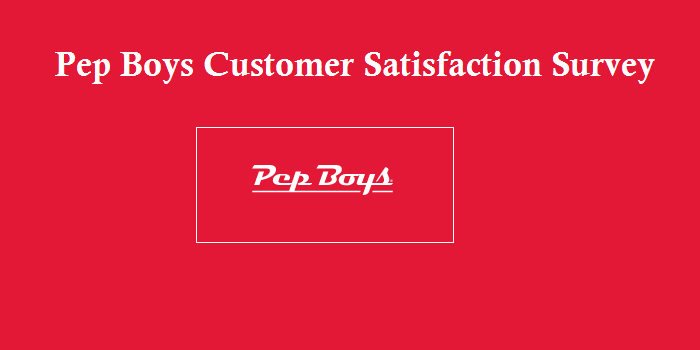 Pep Boys Customer Satisfaction Survey