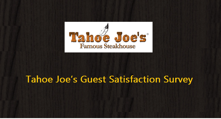 Tahoe Joe’s Guest Satisfaction Survey
