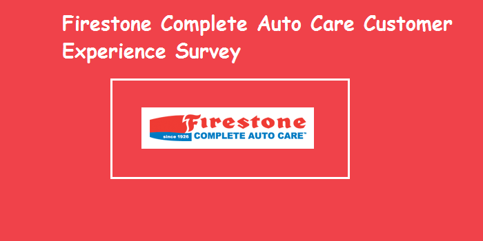 Firestone Complete Auto Care Customer Experience Survey