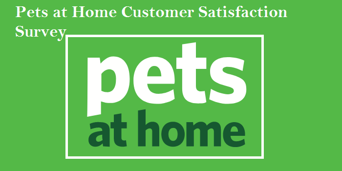 Pets at Home Customer Satisfaction Survey