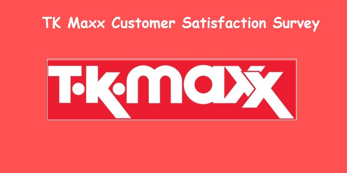 TK Maxx Customer Satisfaction Survey