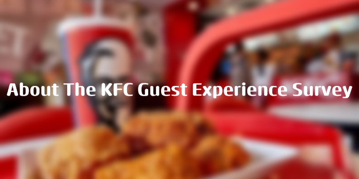 About The KFC Guest Experience Survey